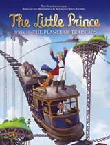 The Little Prince 10 - The Planet of Trainiacs: Book 10