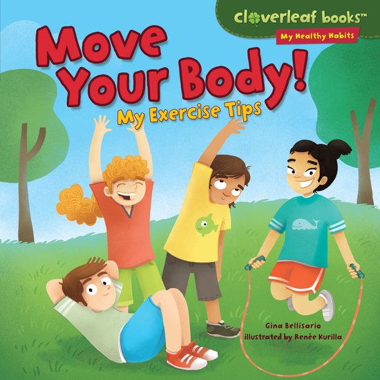 Cloverleaf Books ™—My Healthy Habits - Move Your Body! - cover