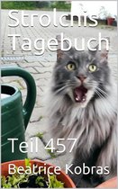 Strolchis Tagebuch 457 - Strolchis Tagebuch - Teil 457