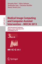 Medical Image Computing and Computer Assisted Intervention MICCAI 2013