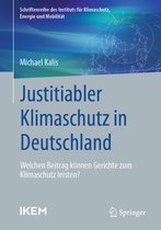 Schriftenreihe des Instituts für Klimaschutz, Energie und Mobilität- Justitiabler Klimaschutz in Deutschland