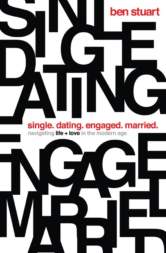Boekomslag met de tekst 'Single. Dating. Engaged. Married.' in grote, zwarte letters. 'ben stuart' staat in rode letters.