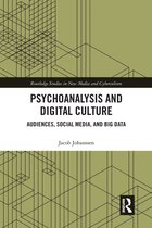Routledge Studies in New Media and Cyberculture- Psychoanalysis and Digital Culture