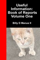 Useful Information Series 1 - Useful Information: Book of Reports Volume One