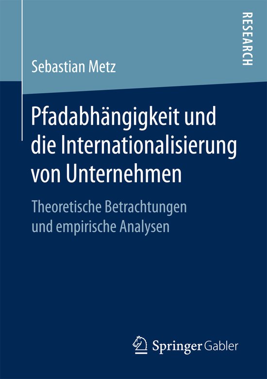 Pfadabhaengigkeit und die Internationalisierung von Unternehmen ...