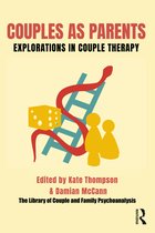 The Library of Couple and Family Psychoanalysis- Couples as Parents