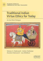 Palgrave Studies in Comparative East-West Philosophy - Traditional Indian Virtue Ethics for Today