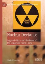 Palgrave Studies in International Relations - Nuclear Deviance
