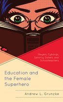 Education and Popular Culture- Education and the Female Superhero