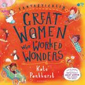 Fantastically Great Women Who Worked Wonders Gift Edition