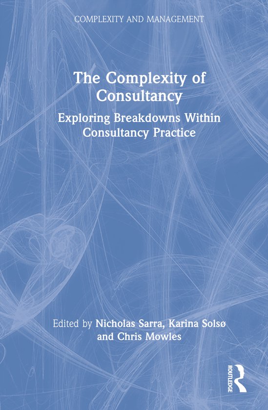 Complexity and Management-The Complexity of Consultancy - cover