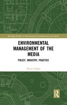 Routledge Studies in Environmental Communication and Media- Environmental Management of the Media