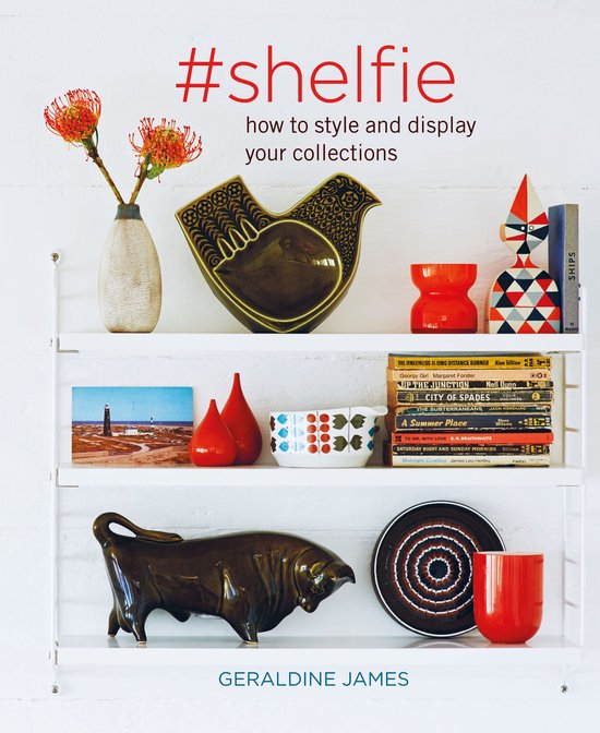 #shelfie: How to Style and Display Your Collections - cover
