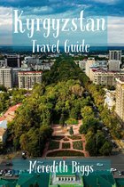 Kyrgyzstan Travel Guide