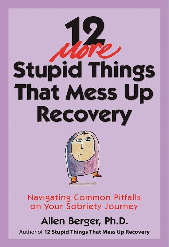 ISBN 12 More Stupid Things That Mess Up Recovery, Anglais, Livre de poche, 140 pages