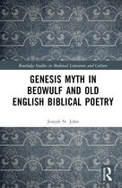 Routledge Studies in Medieval Literature and Culture- Genesis Myth in Beowulf and Old English Biblical Poetry