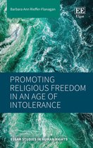 Elgar Studies in Human Rights- Promoting Religious Freedom in an Age of Intolerance