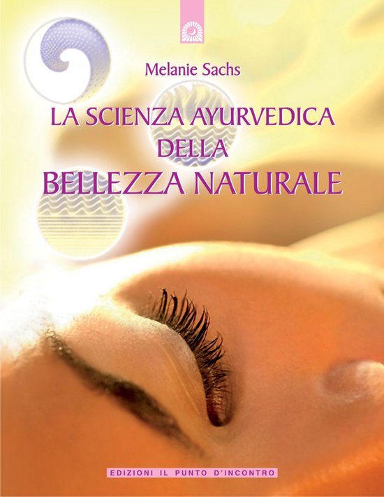 La scienza ayurvedica della bellezza naturale - cover