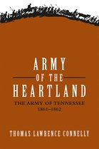 Army of the Heartland: The Army of Tennessee, 1861-1862