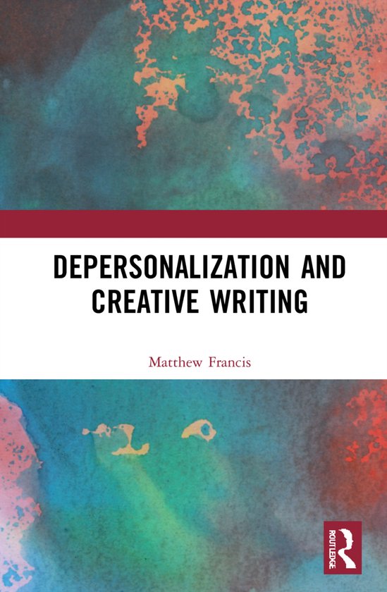Routledge Studies in Creative Writing- Depersonalization and ... - cover