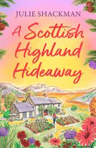 Scottish Escapes 7 - A Scottish Highland Hideaway (Scottish Escapes, Book 7)