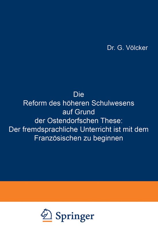 Die Reform des höheren Schulwesens auf Grund der Ostendorfs ... - cover