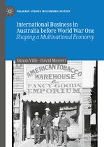 Palgrave Studies in Economic History- International Business in Australia before World War One