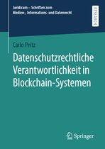 Juridicum – Schriften zum Medien-, Informations- und Datenrecht- Datenschutzrechtliche Verantwortlichkeit in Blockchain-Systemen