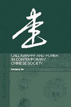 Anthropology of Asia - Calligraphy and Power in Contemporary Chinese Society