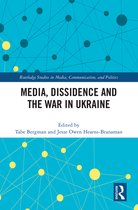 Routledge Studies in Media, Communication, and Politics- Media, Dissidence and the War in Ukraine