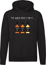 The only men i trust Hoodie - drank - alcohol - whiskey - borrel - humor - grappig - unisex - trui - sweater - capuchon