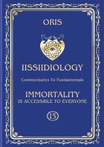«Iissiidiology» 15 - Volume 15. Immortality is accessible to everyone. «The Conscious Path to Human Worlds of "personal" Immortality»