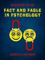 Classics To Go - Fact and Fable in Psychology