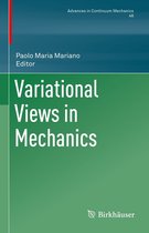 Advances in Mechanics and Mathematics 46 - Variational Views in Mechanics