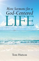 More Sermons for a God Centered Life