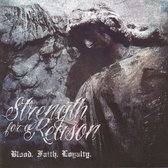Strength For A Reason - Blood Faith Loyalty (CD)