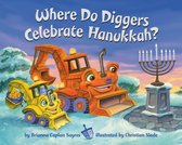Where Do...Series - Where Do Diggers Celebrate Hanukkah?