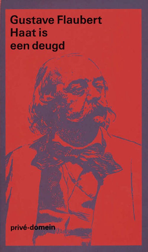 Cover van het boek 'Haat is een deugd' van Gustave Flaubert