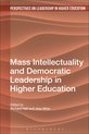 Perspectives on Leadership in Higher Education- Mass Intellectuality and Democratic Leadership in Higher Education