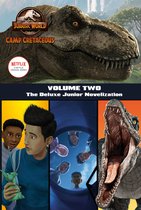 Camp Cretaceous, Volume Two The Deluxe Junior Novelization Jurassic World Camp Cretaceous