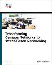 Networking Technology- Transforming Campus Networks to Intent-Based Networking