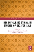 Interdisciplinary Studies in Sex for Sale- Reconfiguring Stigma in Studies of Sex for Sale