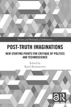 History and Philosophy of Technoscience- Post-Truth Imaginations