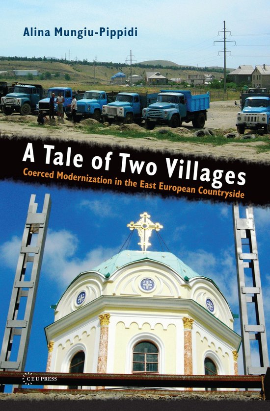 A Tale Of Two Villages 9789639776784 Alina Mungiu Pippidi Boeken 