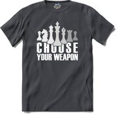 Choose Your Weapon | Schaken - Chess - Schaak - T-Shirt - Unisex - Mouse Grey - Maat XL