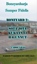 Boneyardsarja 2 - Boneyard 2: Sota, jota kukaan Ei halunnut