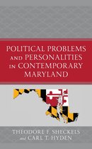 Lexington Studies in Political Communication - Political Problems and Personalities in Contemporary Maryland