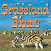 Biomes - Seasons Of The Grassland Biome