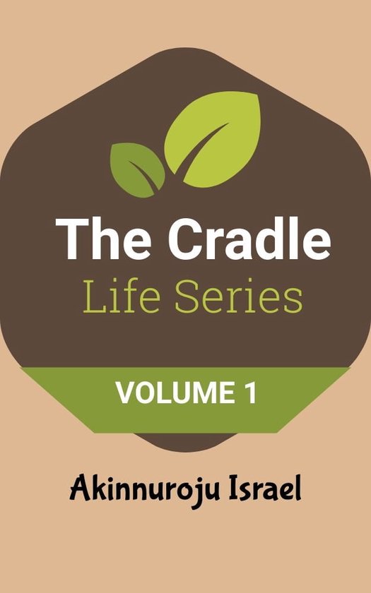 life series 1 The Cradle (ebook), Israel Akinnuroju 1230005918317