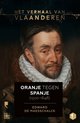 Het verhaal van Vlaanderen 1 - Het verhaal van Vlaanderen -Oranje tegen Spanje (1500-1648)
